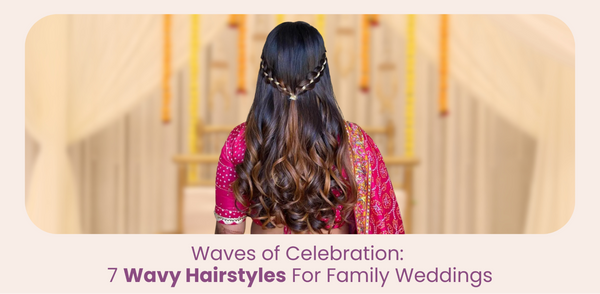 Waves of Celebration: 7 Wavy Hairstyles For Family Weddings